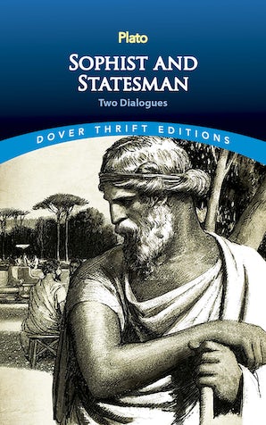 Sophist and Statesman (Plato - Dover ed.)