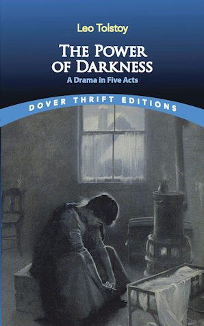 Power of Darkness (Tolstoy - Dover ed.)