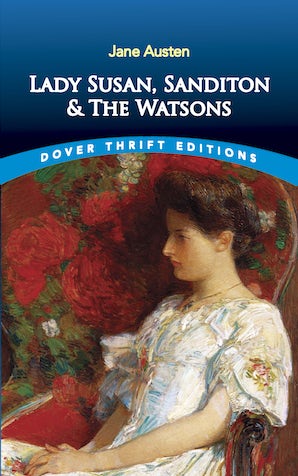 Lady Susan, Sanditon and The Watsons (Austen)