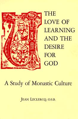 Love of Learning and the Desire for God (Leclercq - pbk)
