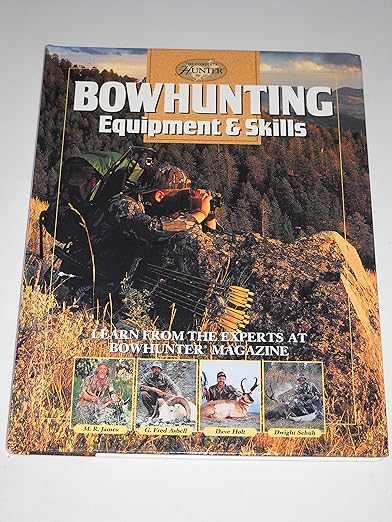 Bowhunting Equipment & Skills (James - Complete Hunter HC)