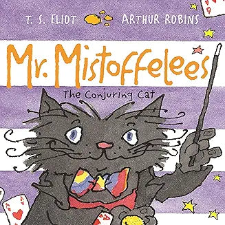 Mr. Mistoffelees: The Conjuring Cat (Eliot - paperback)