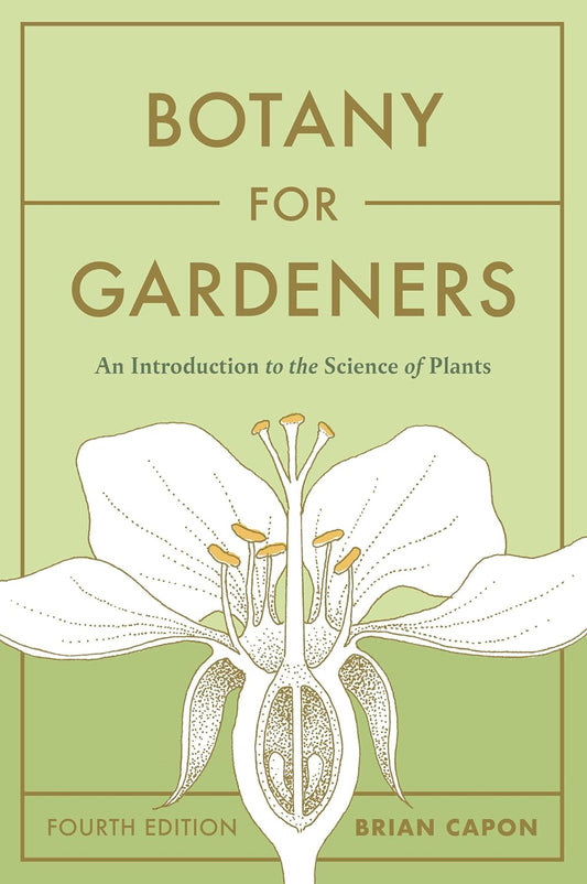 Botany for Gardeners: 4th Ed. (Capon - paperback)