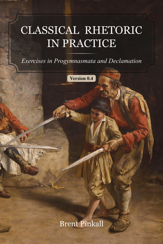 Classical Rhetoric in Practice (Version 0.4 - Pinkall)