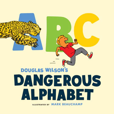 Douglas Wilson's Dangerous Alphabet