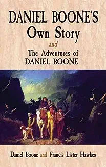 Daniel Boone's Own Story (Boone - paperback)