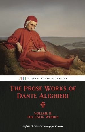 Prose Works of Dante Alighieri: Vol 2 (ed. Carlson)