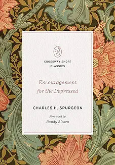 Encouragement for the Depressed (Spurgeon)