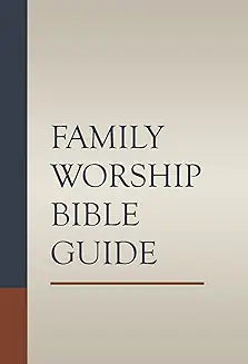 Family Worship Bible Guide