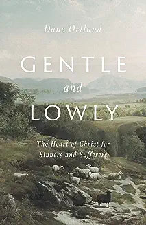 Gentle and Lowly (Ortlund - hardcover)