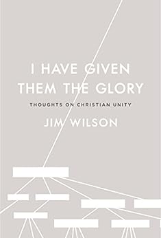 I Have Given Them the Glory (Wilson)