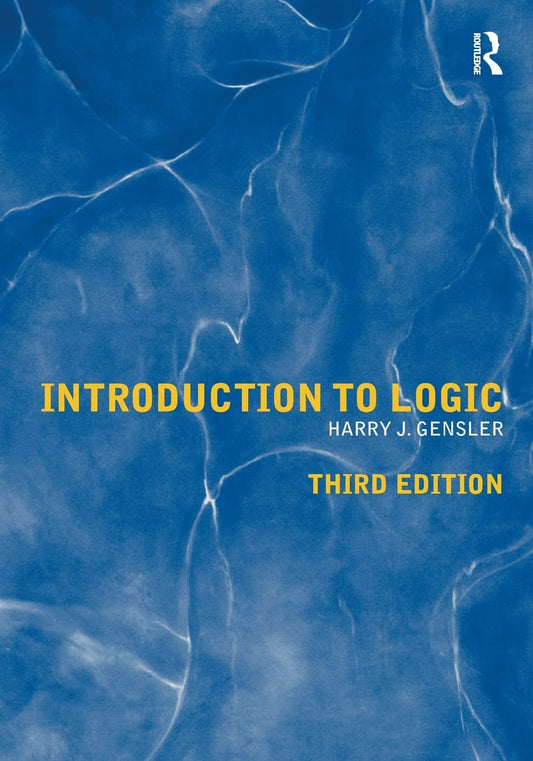 Introduction to Logic: 3rd Edition (Gensler)