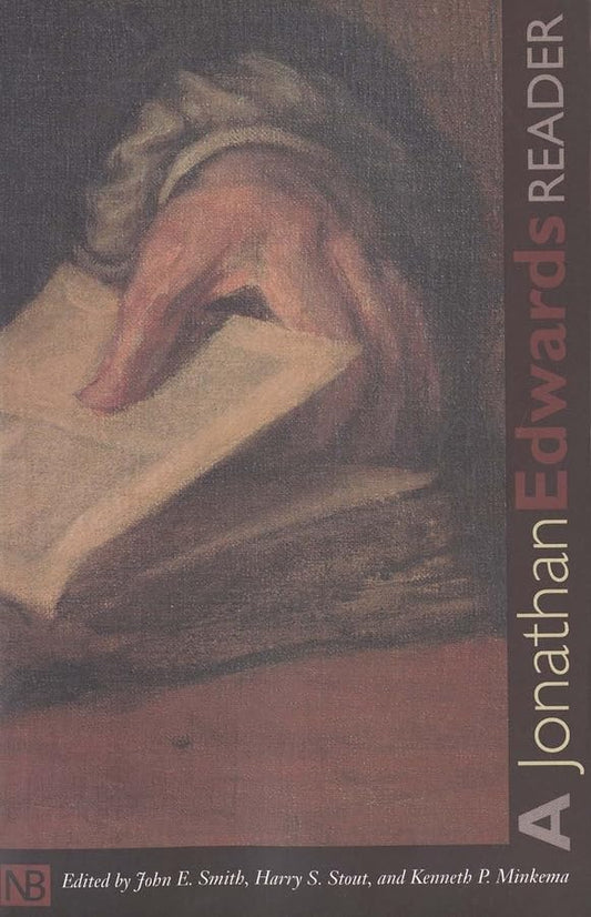 Jonathan Edwards Reader (Revised ed.)