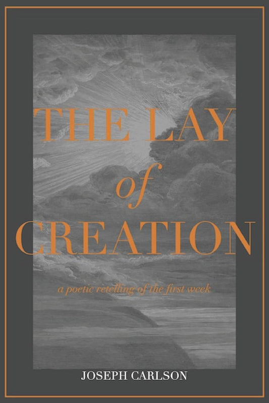 Lay of Creation (Carlson - paperback)