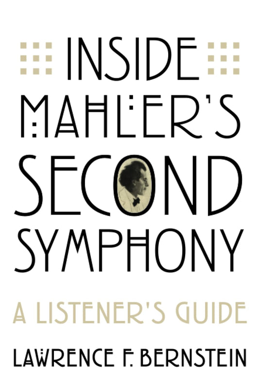 Inside Mahler's Second Symphony: A Listener's Guide
