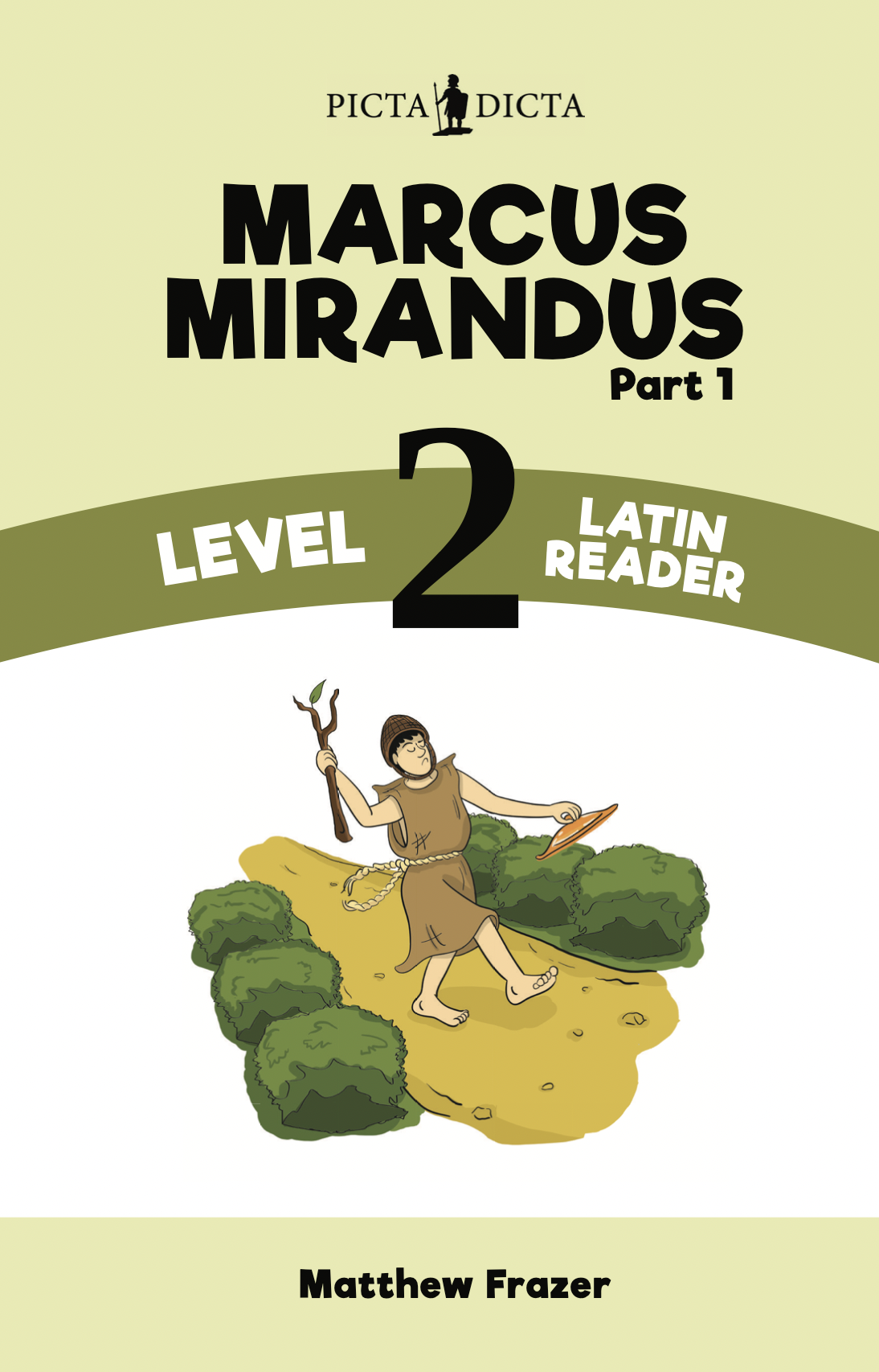 Marcus Mirandus Part 1: Level 2 Latin Reader