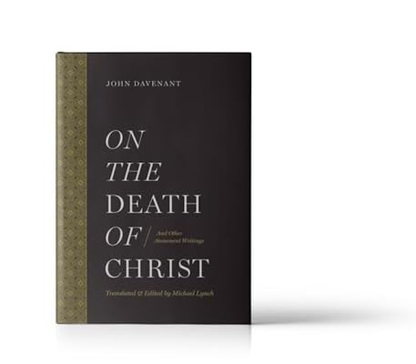 On the Death of Christ (Davenant - hardcover)