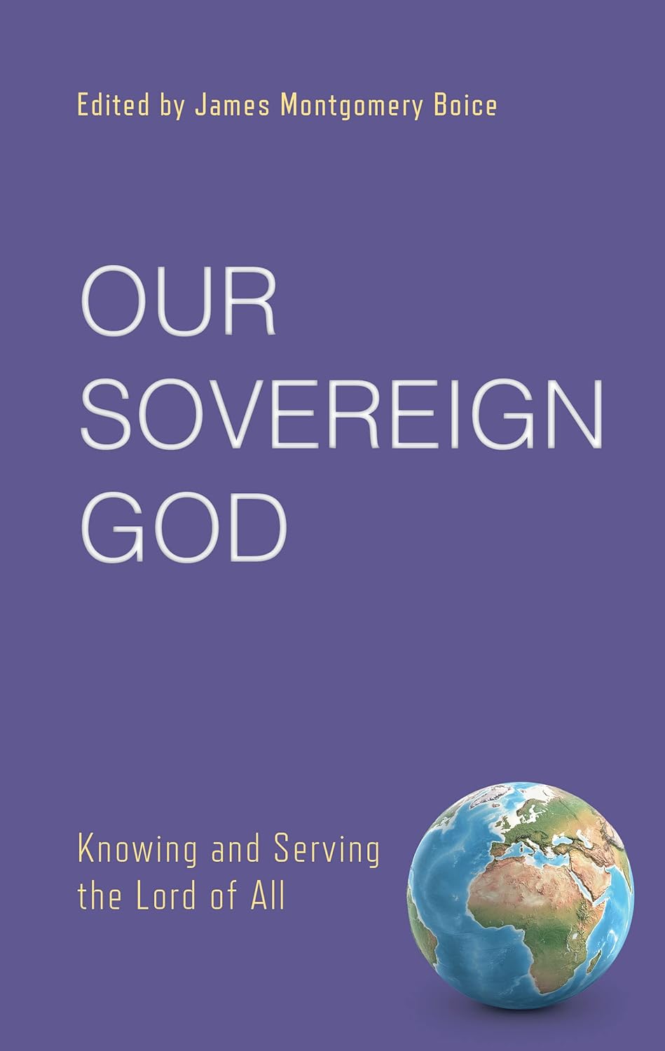 Our Sovereign God (ed. Boice)
