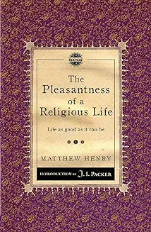 Pleasantness of a Religious Life (Henry)