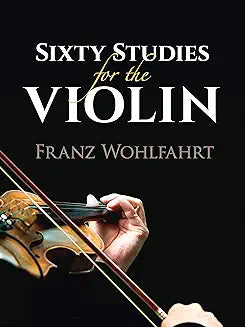 Sixty Studies for the Violin (Wohlfahrt - paperback)