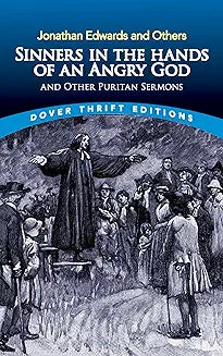 Sinners in the Hands of an Angry God (Edwards - Dover ed.)