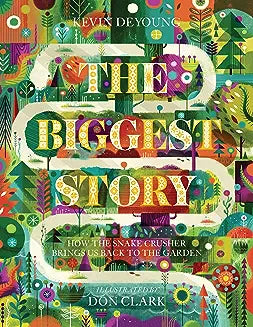 Biggest Story (DeYoung - hardcover)
