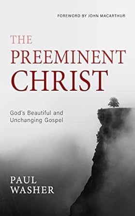 Preeminent Christ (Washer - hardcover)