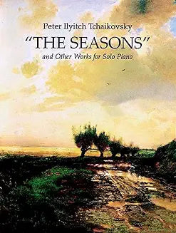 Seasons and Other Works for Solo Piano (Tchaikovsky - PB)
