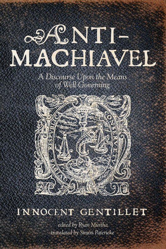 Anti-Machiavel (Gentillet - paperback)