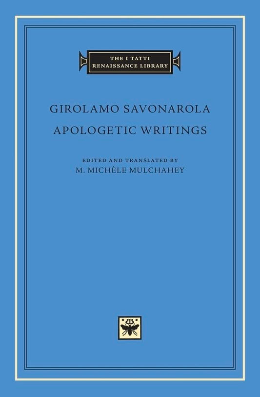 Apologetic Writings (Savonarola - Tatti HC)