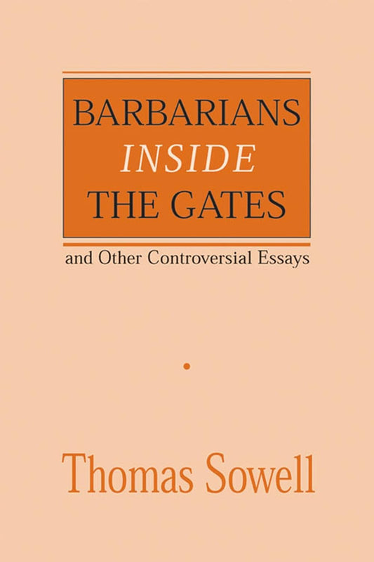 Barbarians Inside the Gates (Sowell - pbk)