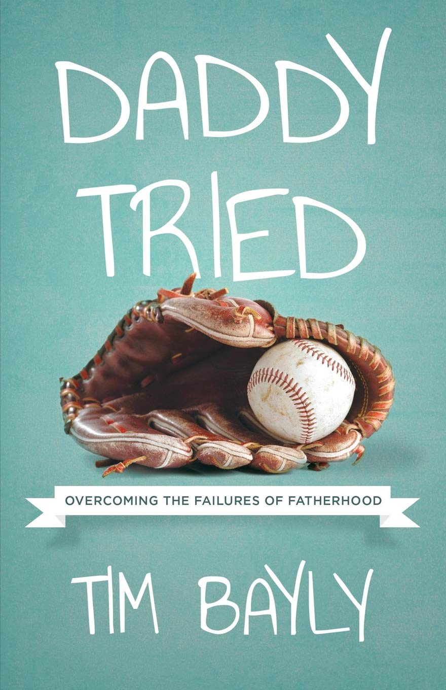 Daddy Tried (Bayly - paperback)