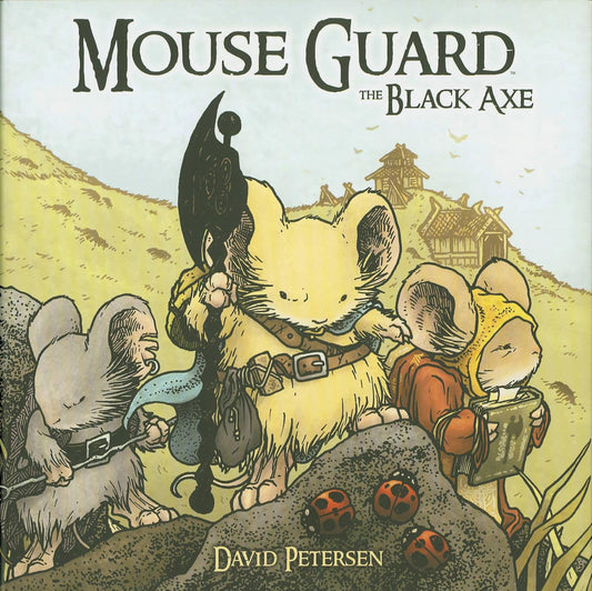 Mouse Guard 3: The Black Axe (Petersen - hardcover)