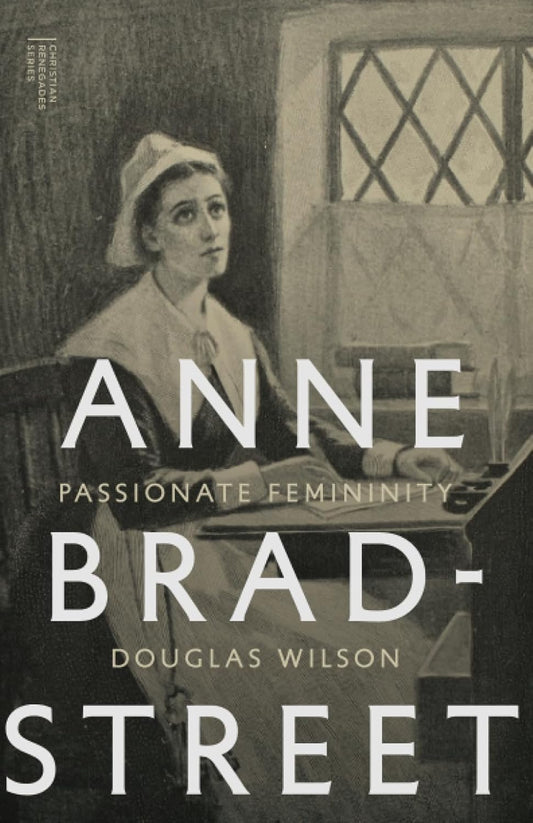 Anne Bradstreet: Passionate Femininity (Wilson)