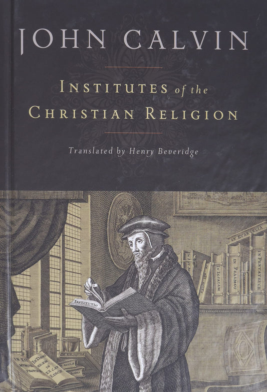 Institutes of the Christian Religion (Hendrickson hardcover ed.)