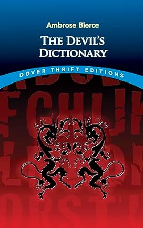 Devil's Dictionary (Bierce - Dover paperback)