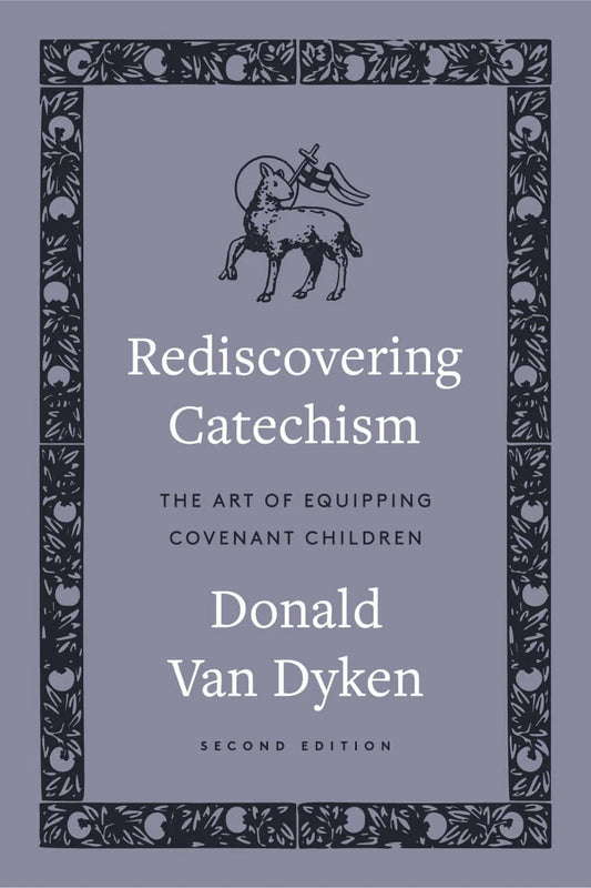 Rediscovering Catechism (Dyken - 2nd ed. pbk)