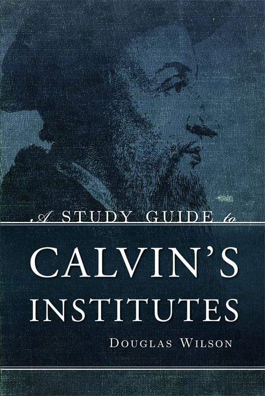 Study Guide to Calvin's Institutes (Wilson)