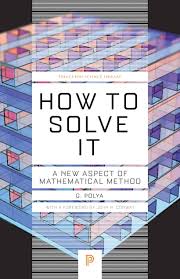 How to Solve It (Polya - paperback)