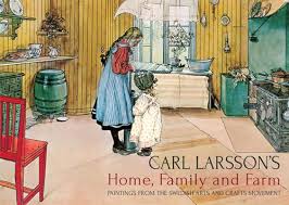 Carl Larsson's Home Family and Farm (hardcover)