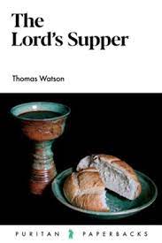 Lord's Supper (Watson - Puritan Paperbacks)