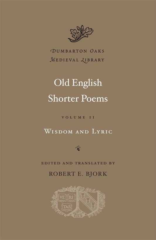 Old English Shorter Poems: Volume II Wisdom & Lyric