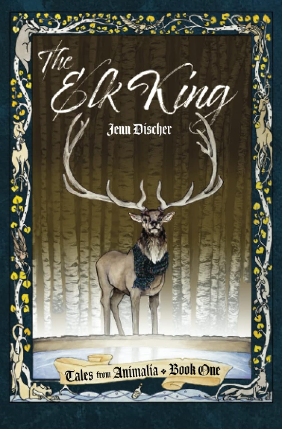 Elk King (Tales from Animalia #1)