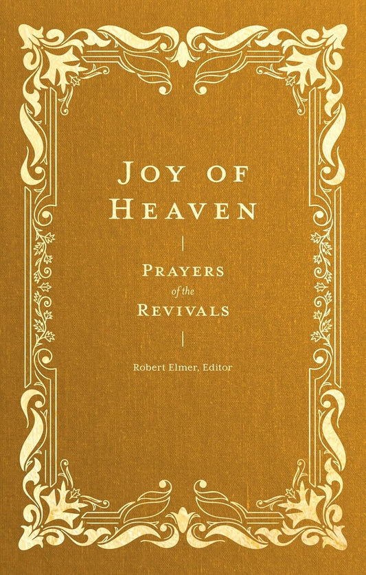 Joy of Heaven (ed. Elmer - hardcover)