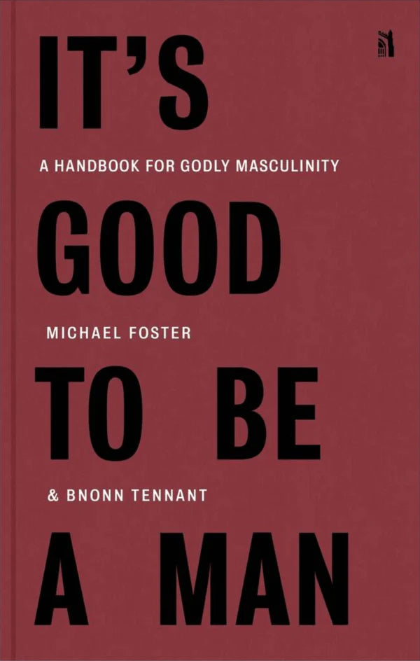 It's Good to Be a Man (Foster - hardcover)