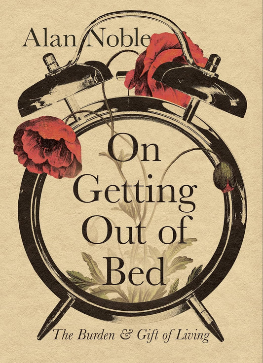 USED On Getting out of Bed (Noble)