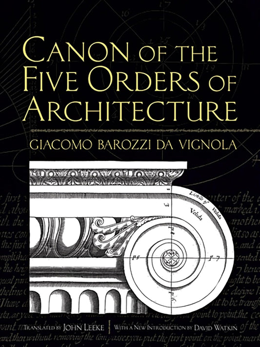 Canon of the Five Orders of Architecture (da Vignola - paperback)
