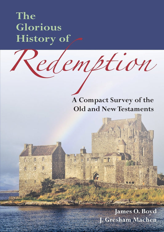 Glorious History of Redemption (Machen)