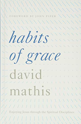 Habits of Grace (Mathis - hardcover)