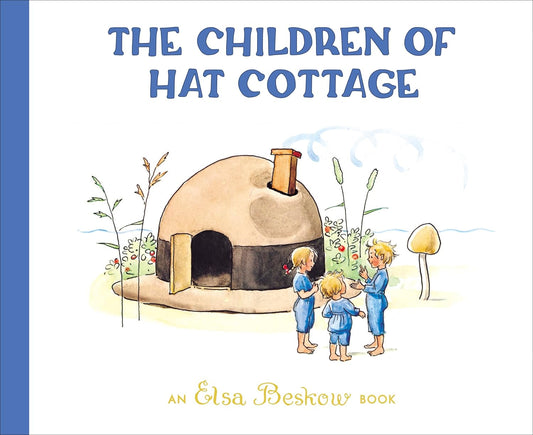 Children of Hat Cottage (Beskow - hardcover)